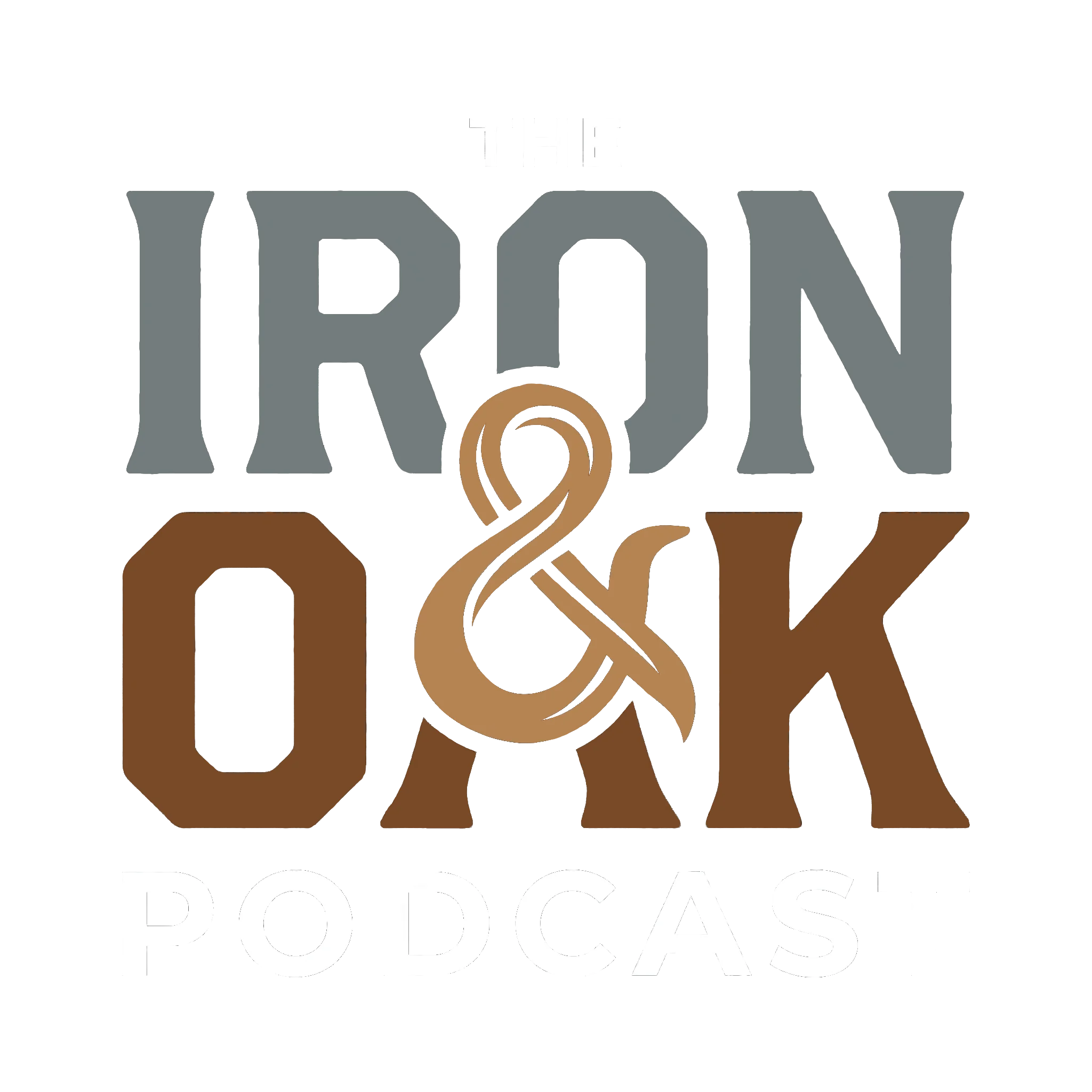 The Iron & Oak Podcast